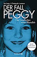 Der Fall Peggy: Die Geschichte eines Skandals