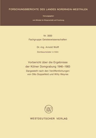 Vorbericht über die Ergebnisse der Kölner Domgrabung 1946 - 1983