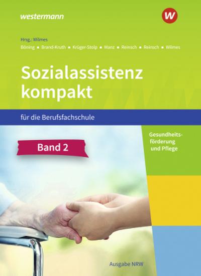 Sozialassistenz kompakt 2. Schulbuch. Für die Berufsfachschule - Ausgabe Nordrhein-Westfalen