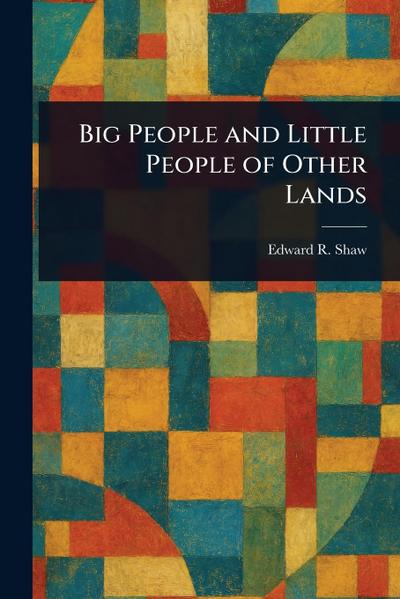 Big People and Little People of Other Lands