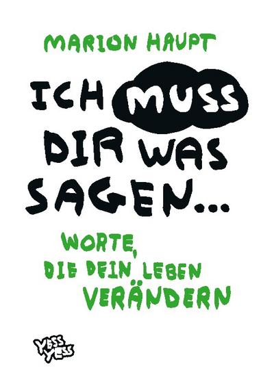Ich muss dir was sagen...