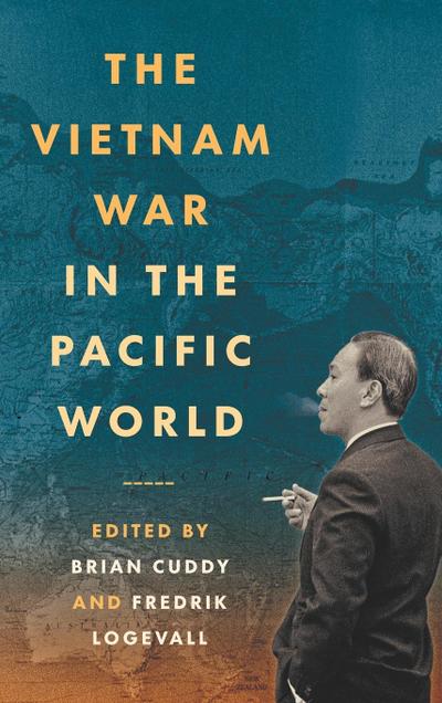 The Vietnam War in the Pacific World