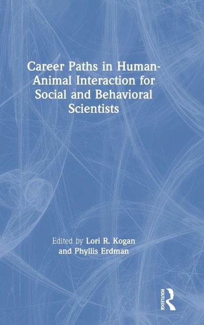 Career Paths in Human-Animal Interaction for Social and Behavioral Scientists