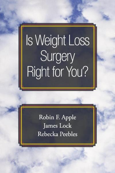 Is Weight Loss Surgery Right for You?