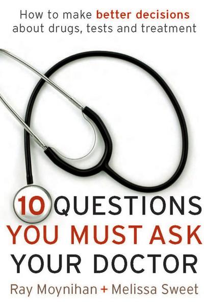 Ten Questions You Must Ask Your Doctor