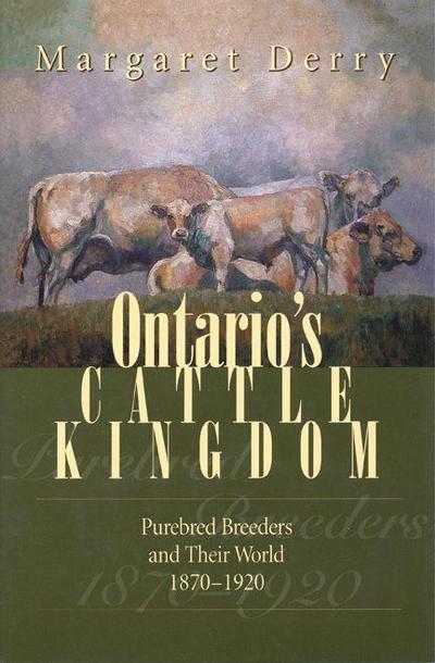 Ontario’s Cattle Kingdom