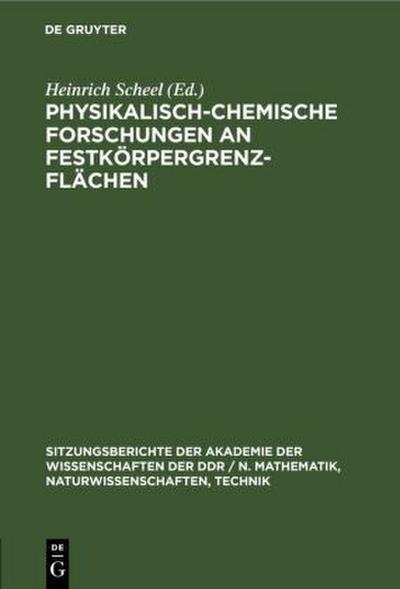 Physikalisch-chemische Forschungen an Festkörpergrenzflächen