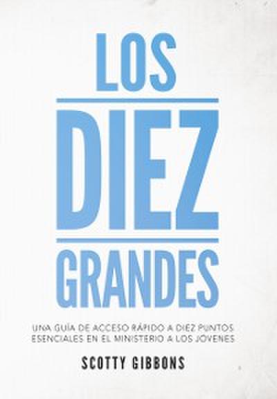 Diez Grandes