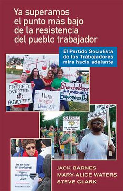 YA Pasó El Punto Bajo de la Resistencia del Pueblo Trabajador