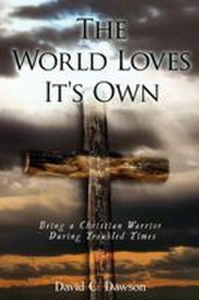 The World Loves It’s Own