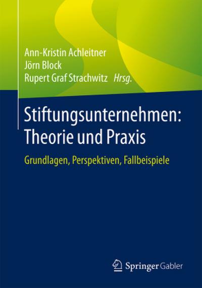 Stiftungsunternehmen: Theorie und Praxis