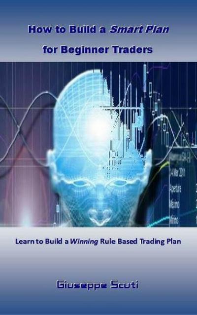 How to Build a Smart Plan for Beginner Traders