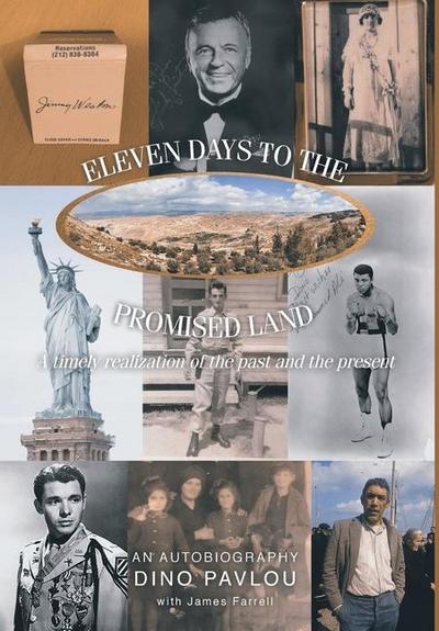 Eleven Days to the Promised Land: A timely realization of the past and the present: An Autobiography