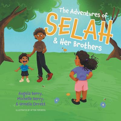 The Adventures of Selah and Her Brothers