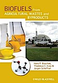 Biofuels from Agricultural Wastes and Byproducts