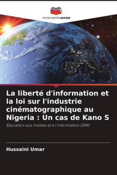 La liberté d’information et la loi sur l’industrie cinématographique au Nigeria : Un cas de Kano S