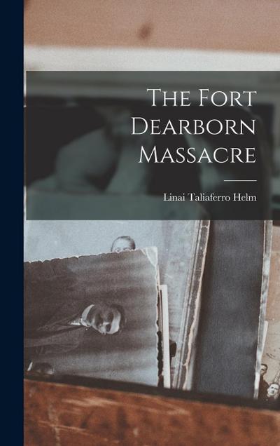 The Fort Dearborn Massacre