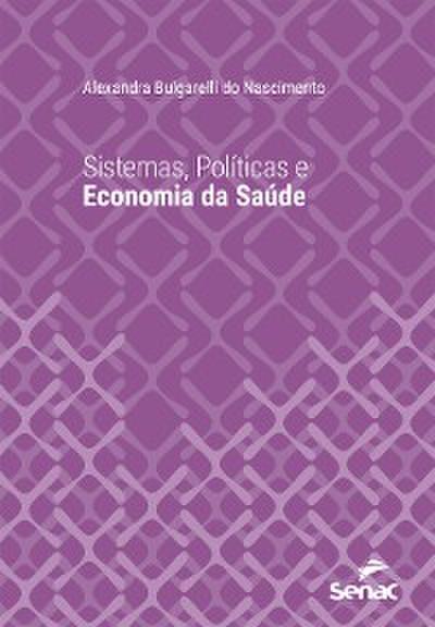 Sistemas, políticas e economia da saúde