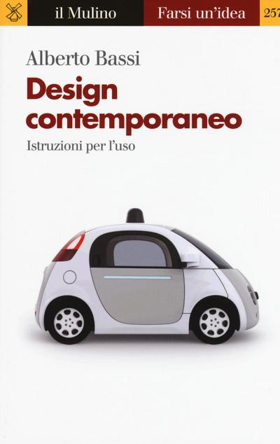 Design contemporaneo. Istruzioni per l’uso