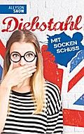 Diebstahl mit Sockenschuss