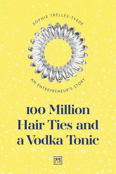 100 millones de Hair Ties y un Vodka Tonic (Latinoamérica y Estados Unidos)