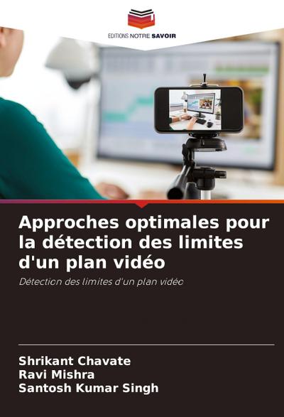 Approches optimales pour la détection des limites d’un plan vidéo