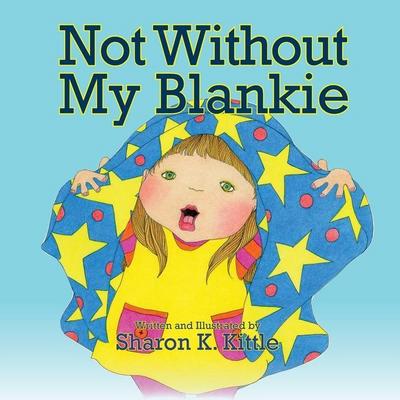 Not Without My Blankie