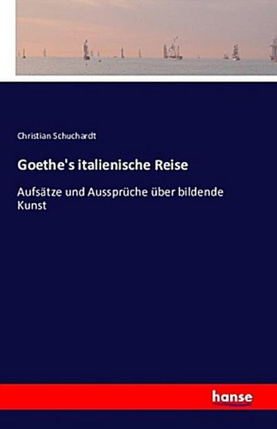 Goethe’s italienische Reise