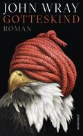 Gotteskind: Roman