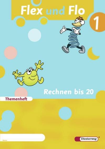 Flex und Flo - Ausgabe 2007: Themenheft Rechnen bis 20