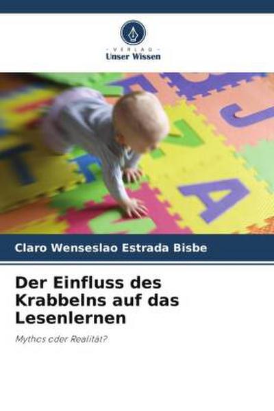 Der Einfluss des Krabbelns auf das Lesenlernen