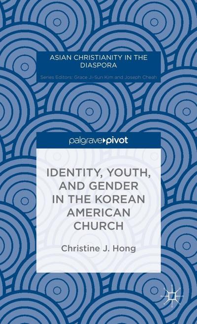 Identity, Youth, and Gender in the Korean American Church
