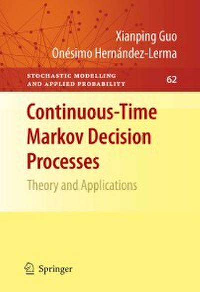 Continuous-Time Markov Decision Processes