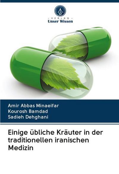 Einige übliche Kräuter in der traditionellen iranischen Medizin