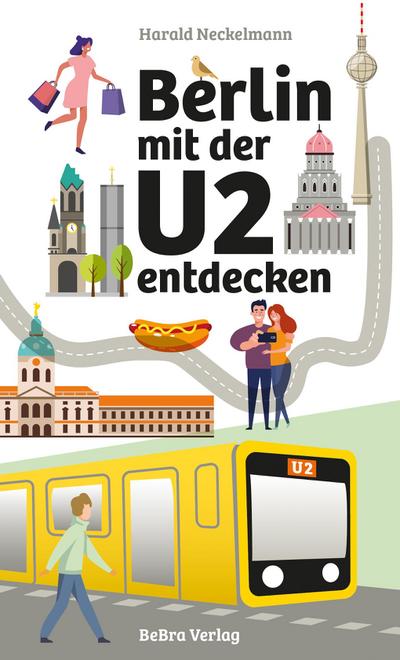 Berlin mit der U2 entdecken