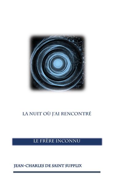 La nuit où j’ai rencontré le frère inconnu