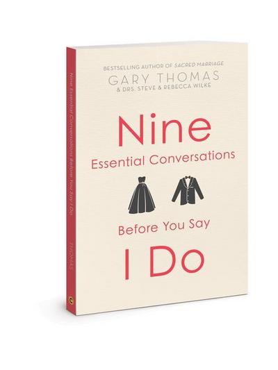 Nine Essential Conversations Before You Say I Do