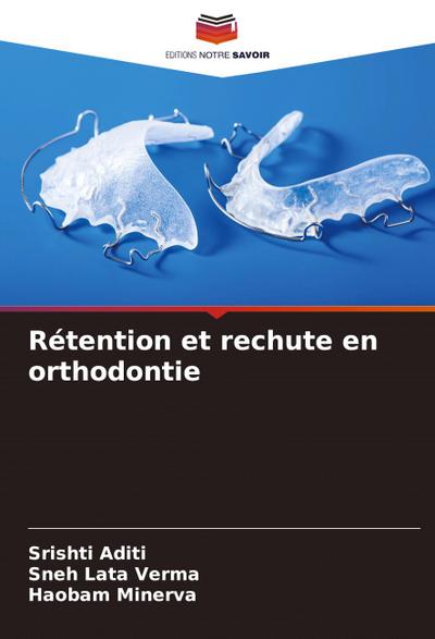 Rétention et rechute en orthodontie