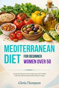 Mediterranean Diet for Beginner Women Over 50