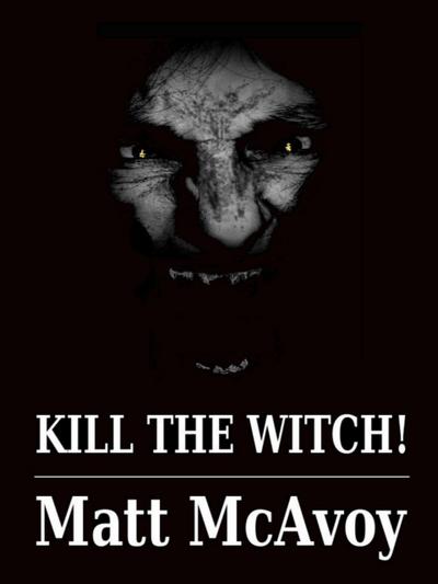 Kill the Witch!