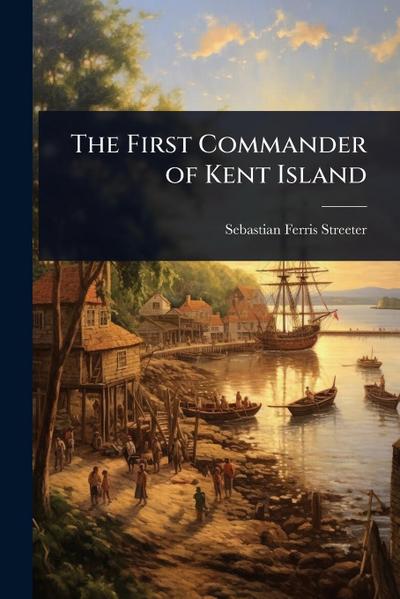The First Commander of Kent Island