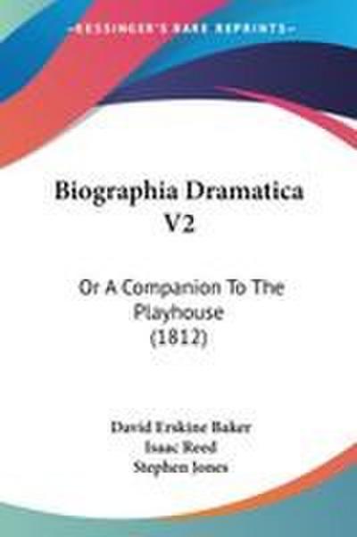 Biographia Dramatica V2
