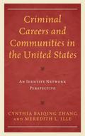 Criminal Careers and Communities in the United States