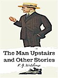 The Man Upstairs and Other Stories