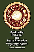 Spirituality, Religion, and Peace Education