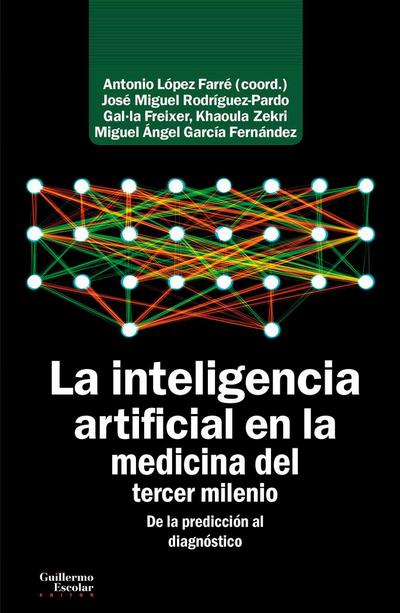La inteligencia artificial en la medicina del tercer milenio : de la predicción al diagnóstico
