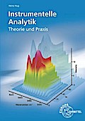 Instrumentelle Analytik: Theorie und Praxis