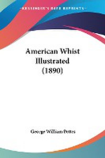American Whist Illustrated (1890)