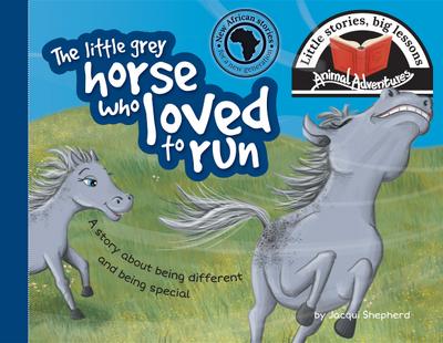 The little grey horse who loved to run