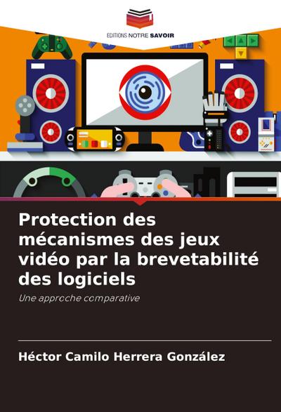 Protection des mécanismes des jeux vidéo par la brevetabilité des logiciels